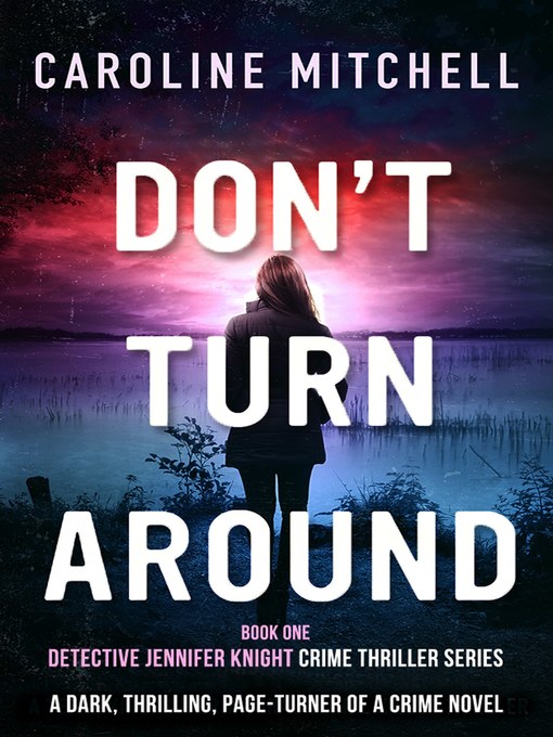 Title details for Don't Turn Around by Caroline Mitchell - Available
